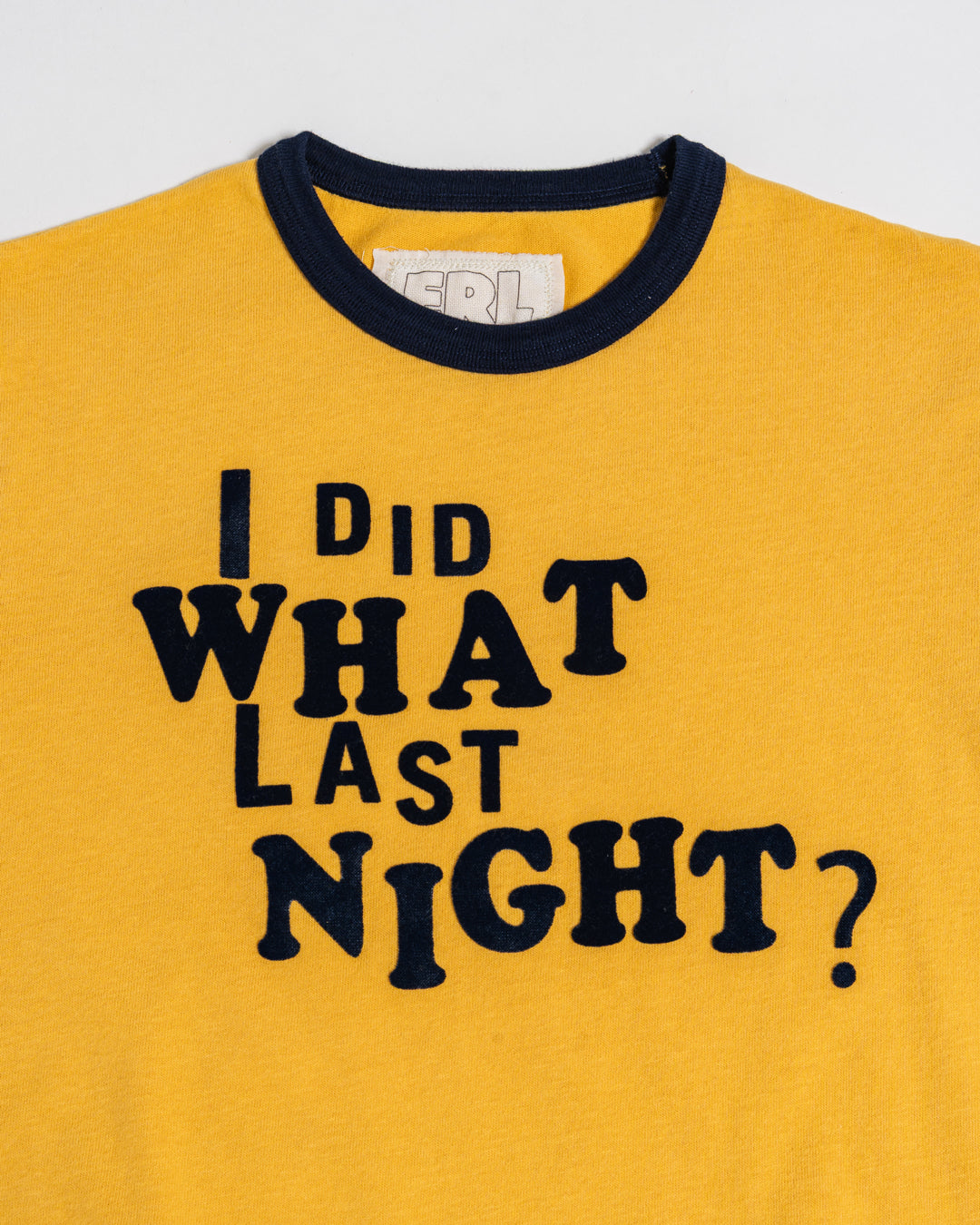 UNISEX I DID WHAT LAST NIGHT RINGER T-SHIRT (Back in stock)